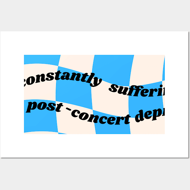 CONSTANTLY SUFFERING FROM POST CONCERT DEPRESSION Wall Art by RexieLovelis